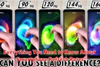 Everything You Need to Know About Smartphone Refresh Rates