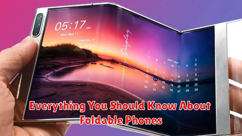Everything You Should Know About Foldable Phones