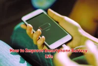 How to Improve Smartphone Battery Life