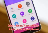 Must-Know Accessibility Features in Smartphones