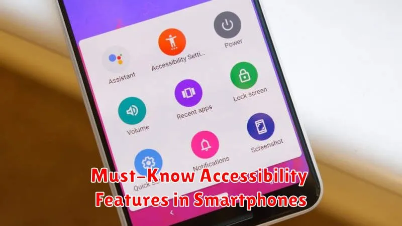 Must-Know Accessibility Features in Smartphones