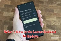 What’s New in the Latest Android 14 Update